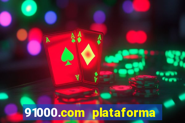 91000.com plataforma de jogos